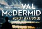 Moment van afscheid / Tony Hill 9789049806019 Val McDermid, Verzenden, Val McDermid
