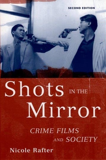 Shots in the Mirror 9780195175066 Nicole Rafter, Verzenden, Gelezen, Nicole Rafter