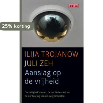 Aanslag op de vrijheid 9789044516067 Juli Zeh, Boeken, Verzenden, Gelezen, Juli Zeh