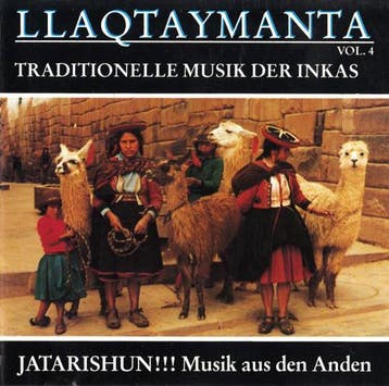 Llaqtaymanta - Traditionelle Musik Der Inkas Vol.4, Verzenden, Gebruikt