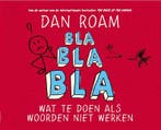 Bla bla bla 9789013109108 Dan Roam, Verzenden, Zo goed als nieuw, Dan Roam