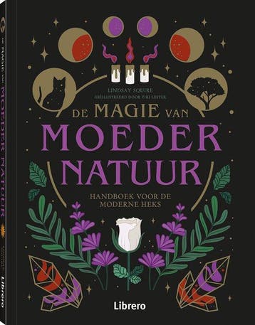 De magie van moeder natuur 9789463599191 Lindsay Squire, Verzenden, Zo goed als nieuw, Lindsay Squire