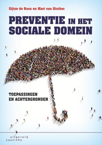 Preventie in het sociale domein 9789046905432 Sijtze de Roos, Verzenden, Zo goed als nieuw, Sijtze de Roos