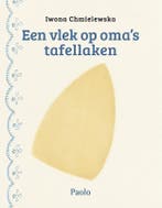 Een vlek op omas tafellaken 9789082545326 Iwona Chmielewska, Verzenden, Zo goed als nieuw, Iwona Chmielewska