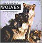 Wolven in de wildernis 9789062244027 D. Dekker, Verzenden, D. Dekker