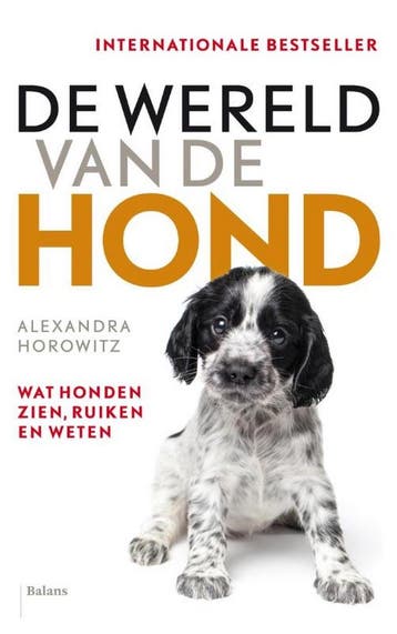 De wereld van de hond 9789460031113 Alexandra Horowitz, Verzenden, Alexandra Horowitz