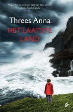 Het laatste land 9789056724641 Threes Anna, Verzenden, Threes Anna