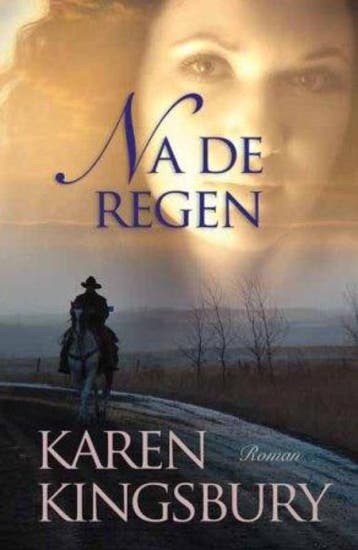 Na de regen / Cody Gunner serie / 1 9789029719407, Verzenden, Karen Kingsbury