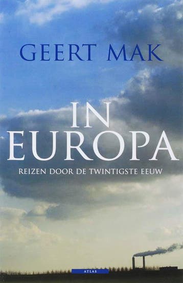 In Europa 9789045003726 Geert Mak, Verzenden, Geert Mak