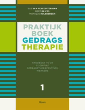 Praktijkboek gedragstherapie / 1 9789461051707, Boeken, Verzenden, Gelezen, Bas van Heycop ten Ham