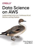 Data Science on AWS 9781492079392 Antje Barth, Boeken, Verzenden, Zo goed als nieuw, Antje Barth