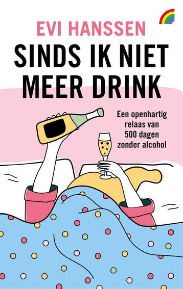 Sinds ik niet meer drink 9789041715265 Evi Hanssen, Verzenden, Gelezen, Evi Hanssen