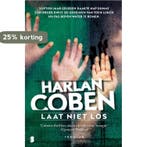 Laat niet los 9789022580646 Harlan Coben, Verzenden, Harlan Coben