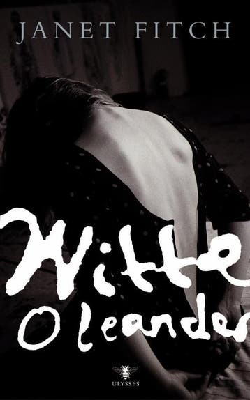 Witte oleander / Ulysses klassieken 9789023421696, Verzenden, Janet Fitch