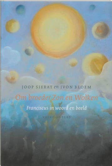 Om broeder zon en wolken 9789056252175 Joop Sierat, Verzenden, Zo goed als nieuw, Joop Sierat