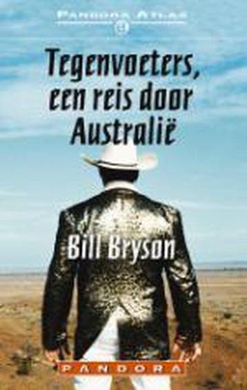 Tegenvoeters, een reis door Australie / Pandora atlas, Verzenden, Bill Bryson