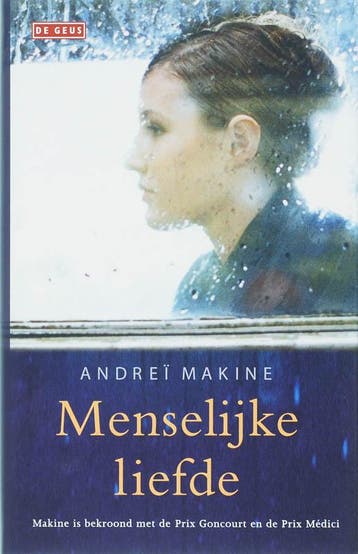Menselijke liefde 9789044509892 Andrei Makine, Verzenden, Andrei Makine
