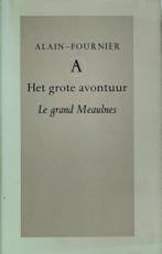 Het grote avontuur Le grand Meaulnes / Grote belletrie serie, Verzenden, Alain-Fournier