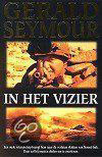 IN HET VIZIER 9789022528099 Gerald Seymour, Verzenden, Gerald Seymour