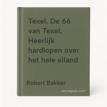 Texel. De 66 van Texel. Heerlijk hardlopen over het hele, Verzenden, Robert Bakker