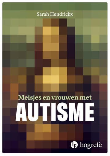 Meisjes en vrouwen met autisme 9789492297471 Sarah Hendrickx, Verzenden, Sarah Hendrickx