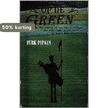 OP DE GREEN 9789022521144 Turk Pipkin, Verzenden, Gelezen, Turk Pipkin