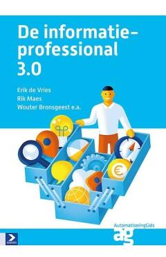 De informatieprofessional 3.0 9789462450295 Erik de Vries, Verzenden, Erik de Vries