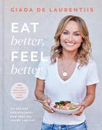 Eat Better, Feel Better My Recipes for Wellness and Healing,, Verzenden, Gelezen, Giada de laurentiis