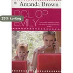 Dol op Emily 9789044332865 Amanda Brown, Boeken, Romans, Verzenden, Gelezen, Amanda Brown