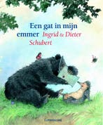 Een gat in mijn emmer 9789056371074 Dieter&Ingrid Schubert, Verzenden, Dieter&Ingrid Schubert