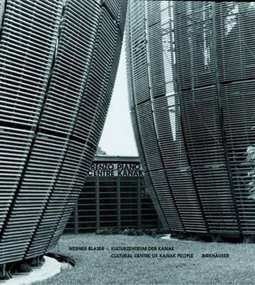Renzo Piano - Centre Kanak 9783764365400 Werner Blaser, Verzenden, Gelezen, Werner Blaser