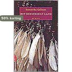 Het onbetreden land 9789069743394 Samantha Gillison, Verzenden, Gelezen, Samantha Gillison