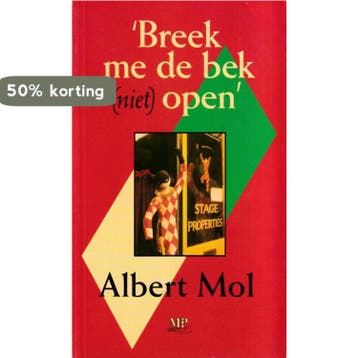 BREEK ME DE BEK NIET OPEN 9789065907202 MOL, Verzenden, Gelezen, MOL