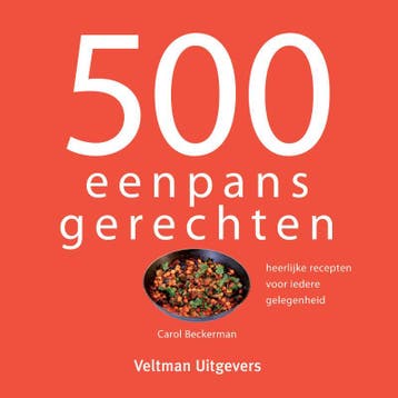 500 eenpansgerechten 9789048316083 Carol Beckerman, Boeken, Verzenden, Gelezen, Carol Beckerman