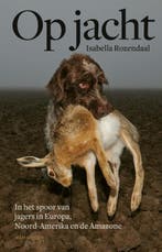 Op jacht 9789045034348 Isabella Rozendaal, Verzenden, Isabella Rozendaal