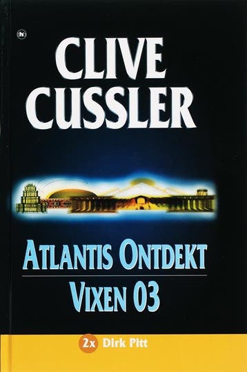 Atlantis ontdekt ; Vixen 03 / Dirk Pitt 9789044316667, Verzenden, Gelezen, Clive Cussler