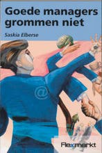 Goede managers grommen niet 9789035243828, Verzenden, Gelezen