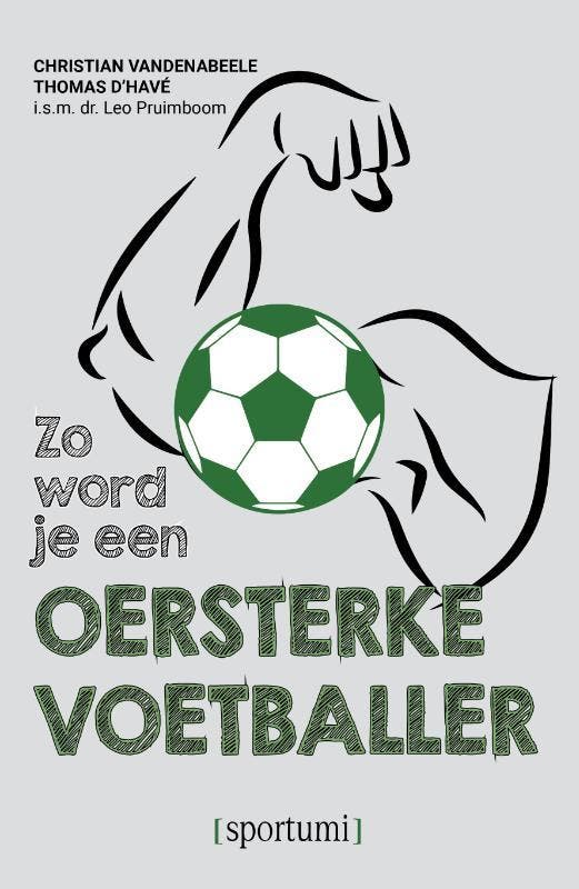 Zo word je een oersterke voetballer / Sportumi 9789493242098, Livres, Loisirs & Temps libre, Envoi