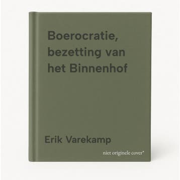 Boerocratie, bezetting van het Binnenhof 9789090426389, Verzenden, Zo goed als nieuw, Erik Varekamp