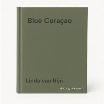 Blue Curaçao 9789460681998 Linda van Rijn, Boeken, Thrillers, Verzenden, Gelezen, Linda van Rijn