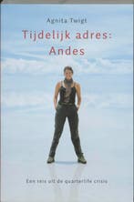 Tijdelijk adres: Andes / Hollandia reisverhalen A. Twigt, Verzenden, Gelezen, A. Twigt