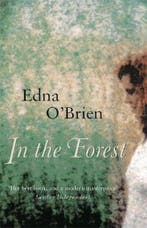 In The Forest 9780753816851 Edna OBrien, Verzenden, Edna O'Brien