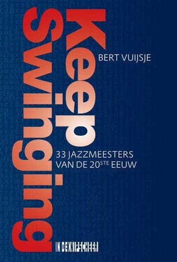 Keep swinging 9789493214675 Bert Vuijsje, Verzenden, Zo goed als nieuw, Bert Vuijsje