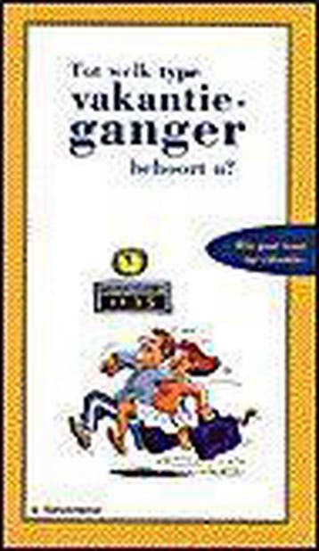 TOT WELK TYPE VAKANTIEGANGER BEHOORT U ? 9789076782027, Boeken, Stripverhalen, Verzenden, Zo goed als nieuw, G. Ganzenlijmer