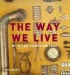 The Way We Live with the Things We Love 9780500514610, Verzenden, Zo goed als nieuw, Stafford Cliff