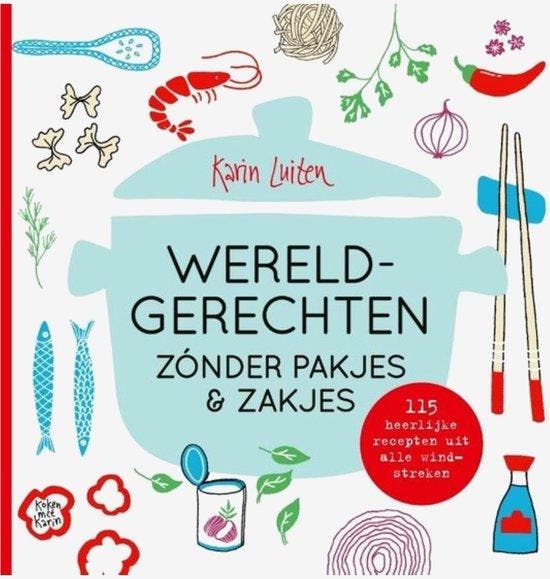 Wereldgerechten zonder pakjes en zakjes / Koken met Karin, Livres, Livres de cuisine, Envoi