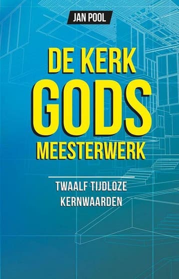 De kerk Gods meesterwerk / Apostolische kerk-reeks / 2, Verzenden, Jan Pool