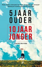 5 jaar ouder, 10 jaar jonger 9789089758415 Pieter Frijters, Verzenden, Gelezen, Pieter Frijters