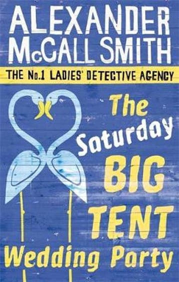 Saturday Big Tent Wedding Party 9780349123134, Verzenden, Alexander McCall Smith