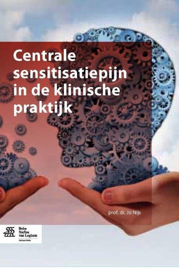 Centrale sensitisatiepijn in de klinische praktijk Jo Nijs, Verzenden, Jo Nijs